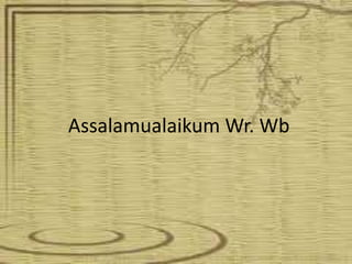 Assalamualaikum Wr. Wb
 