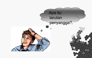 Apa itu
larutan
penyangga?.
..
 