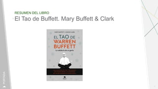 RESUMEN DEL LIBRO
1
PORTADA
El Tao de Buffett. Mary Buffett & Clark
 