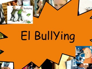 El BullYing

 