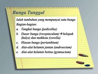 Bunga Tunggal
 