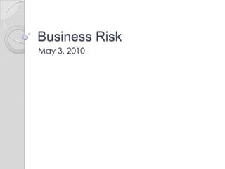 Business Risk May 3, 2010 