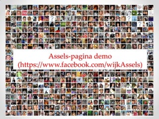 Assels-pagina demo
(https://www.facebook.com/wijkAssels)
 