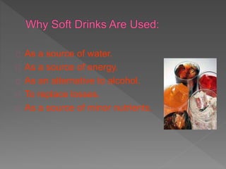 As a source of water.
As a source of energy.
As an alternative to alcohol.
To replace losses.
As a source of minor nutrients.
 
