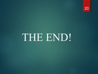 20
THE END!
 