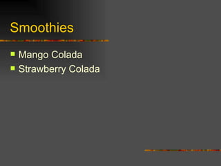Smoothies Mango Colada Strawberry Colada 