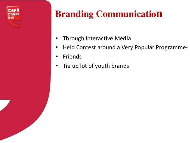 Cafe Coffee Day Branding Strategy Cafe Coffee Day Branding Strategy