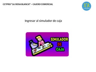 Ingresar al simulador de caja
 