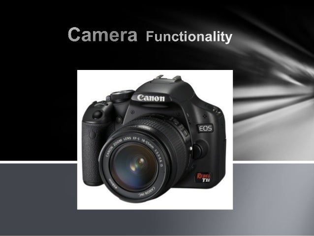 camera,types,working and functionality