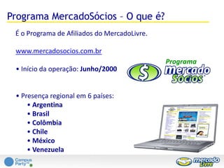 Desafios: tracking, controle sobre o trabalho dos afiliados, Spam, fraudes, cliques forçados, adware, cookie automático, falta de treinamentos e certificações, legislação.CPA: Custo por ação; CPC: Custo por Clique; CPM: Custo por mil impressõesBaixe esta apresentação emwww.mercadolivre.com.br/cparty