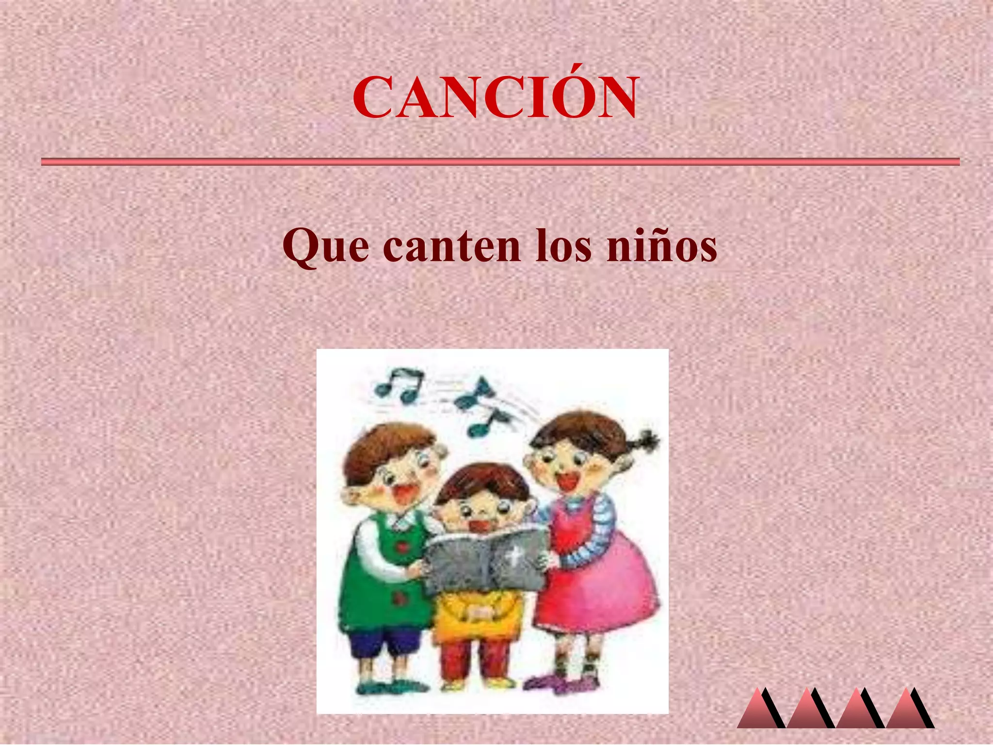 Ppt canción que canten los niños | PPTX