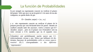 La función de Probabilidades
 
