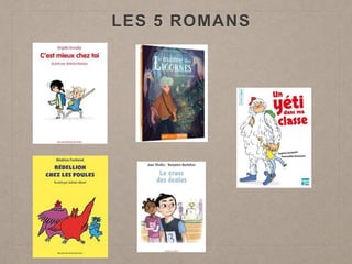 LES 5 ROMANS
 