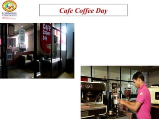 Cafe Coffee Day
 