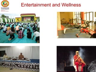 42
Entertainment and Wellness
 