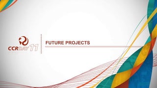 FUTURE PROJECTS
 