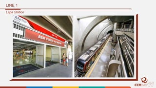 LINE 1
Lapa Station
 
