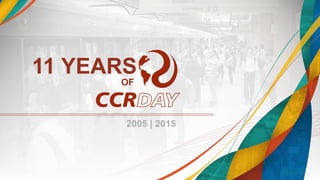 11 YEARS
OF
2005 | 2015
 