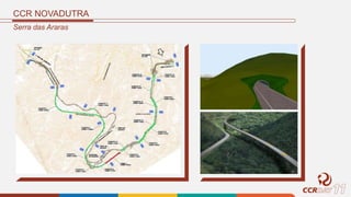 Serra das Araras
CCR NOVADUTRA
 