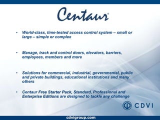 Access rights stored on the contactless smartcard.