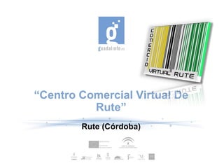 “ Centro Comercial Virtual De Rute” Rute (Córdoba) ‏ 