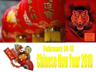 February 14-17 Chinese New Year 2010 