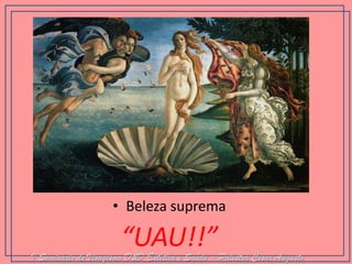 •Beleza suprema 
“UAU!!” I Seminário de Visagismo D&D Estética e Saúde - Palestra Cesar Augusto  