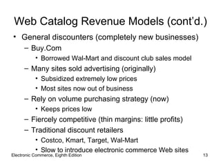 Web Catalog Revenue Models (cont’d.)
• General discounters (completely new businesses)
      – Buy.Com
           • Borrow...