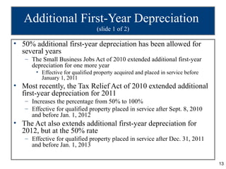 Additional First-Year Depreciation
                                 (slide 1 of 2)

• 50% additional first-year depreciati...