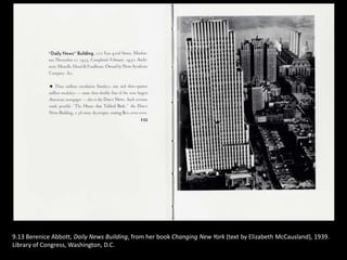 9.13 Berenice Abbott, Daily News Building, from her book Changing New York (text by Elizabeth McCausland), 1939.
Library of Congress, Washington, D.C.
 