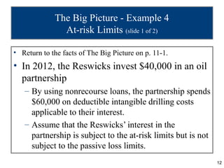 The Big Picture - Example 4
               At-risk Limits (slide 1 of 2)

• Return to the facts of The Big Picture on p. 1...