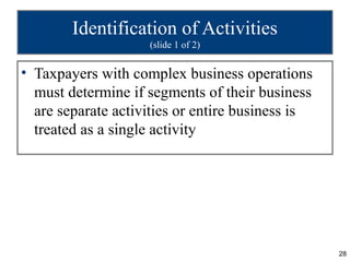 Identification of Activities
                    (slide 1 of 2)


• Taxpayers with complex business operations
  must dete...
