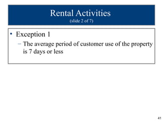 Rental Activities
                      (slide 2 of 7)


• Exception 1
  – The average period of customer use of the prope...
