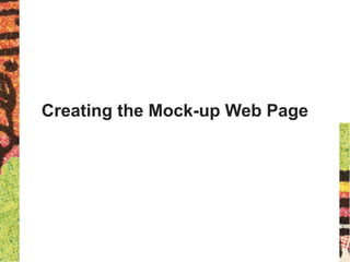Creating the Mock-up Web Page
 