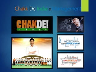 Chak de india Management | PPTX