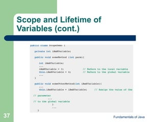 Fundamentals of Java
37
Scope and Lifetime of
Variables (cont.)
 