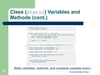 Fundamentals of Java
11
Class (static) Variables and
Methods (cont.)
Static variables, methods, and constants example (cont.)
 