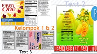 Kelompok 1 & 2
Teks 1
Text 2
Text 3
 