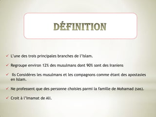 L’une des trois principales branches de l’Islam.