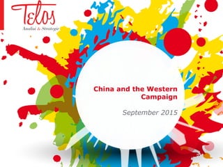 China and the Western
Campaign
September 2015
 