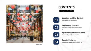 Location and Site Context
Sute loacation and Surroundings.
01
Design and Concept
How Design Evolved and Concept behind
it.
02
Apartment/Residential Units
Residential Experience and unit details.
03
CONTENTS
C i t y C e n t e r D C
Special Features
Sustainability, Facade, Central Courtyard, etc.04
Palmer Alley
 