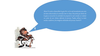 Ahora Te invito a desarrollar la guía Nº2, en la cual encontrarás una serie
de ítems relacionados al contenido visto en clases. Recuerda que dentro de
la guía se encuentra la actividad de proyecto la cual consiste en realizar
un comic de seis viñetas referente al proceso. Puedes utilizar tu texto
escolar, cuaderno y las imágenes solicitadas del proceso. Suerte!!!!
 