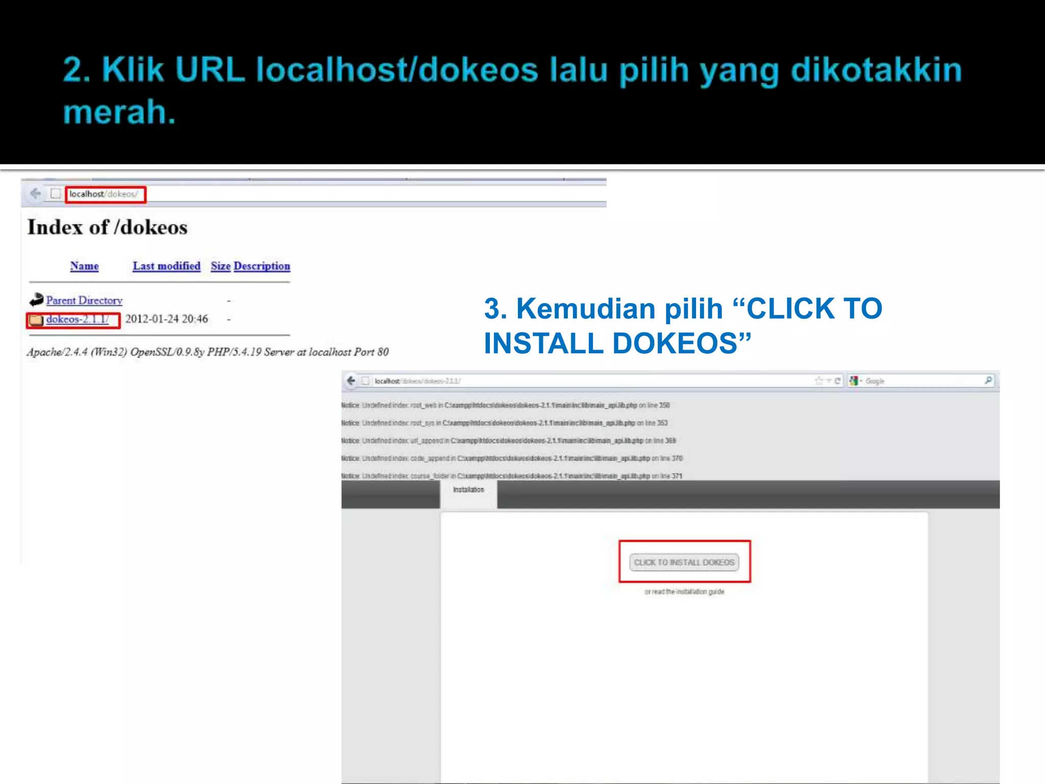 3. Kemudian pilih “CLICK TO
INSTALL DOKEOS”
 