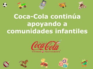 Coca-Cola continúa apoyando a comunidades infantiles 