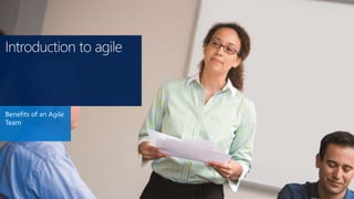 Benefits of an Agile
Team
 