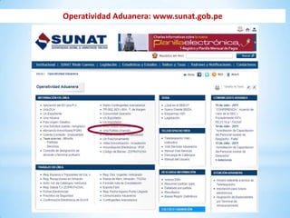 Operatividad Aduanera: www.sunat.gob.pe
 