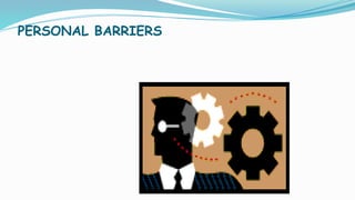 PERSONAL BARRIERS
 