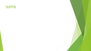 SUFFIX
 