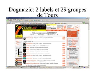 Dogmazic: 2 labels et 29 groupes de Tours 