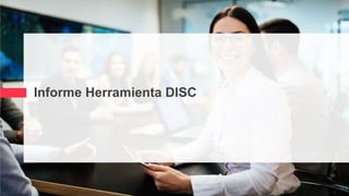 Informe Herramienta DISC
 
